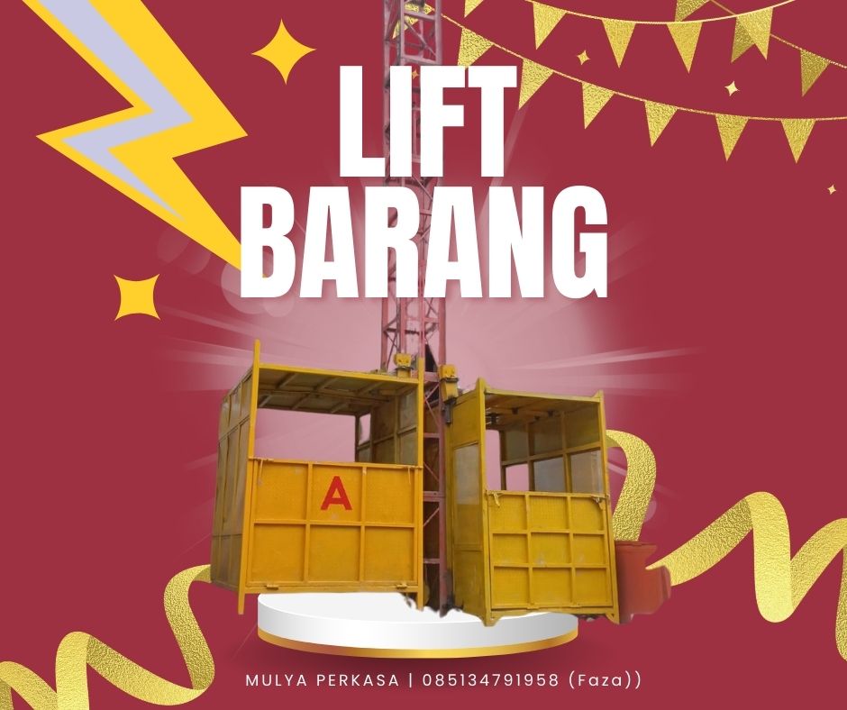 Sewa Lift Barang Kabupaten Tanah Laut: 085134791958