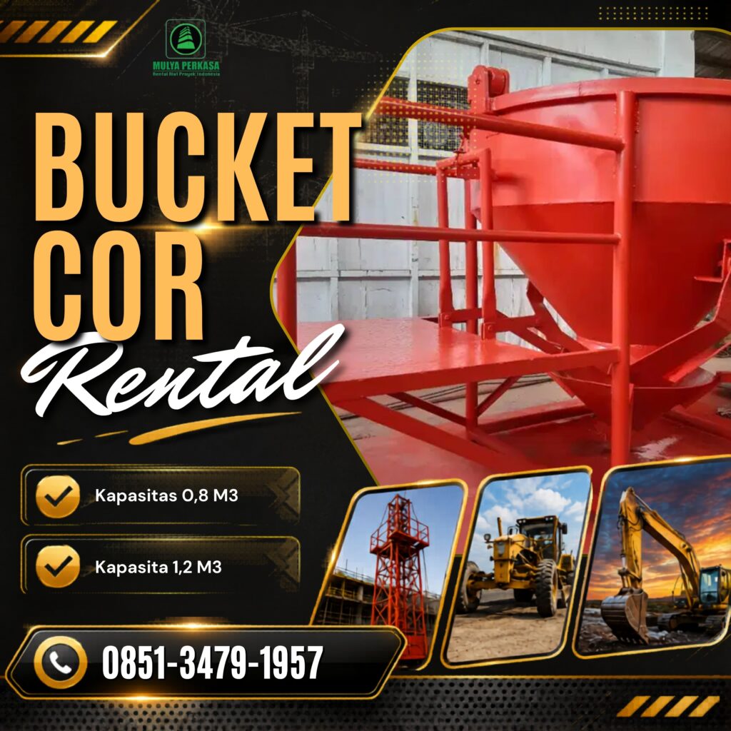 Sewa bucket cor Bandar Lampung untuk pengecoran beton yang cepat dan efisien.