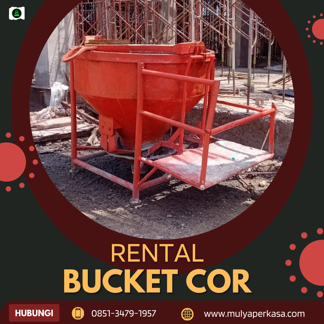 Jasa Sewa Bucket Cor Tangerang 800-1000 Liter | Pengecoran Lebih Efisien