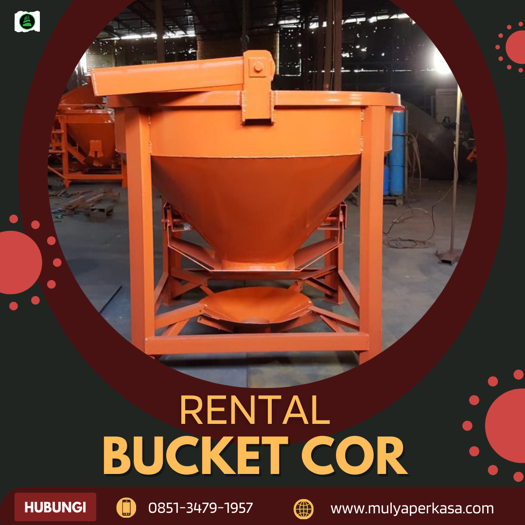 Jasa Sewa Bucket Cor Cilegon 800-1000 Liter | Pengecoran Lebih Efisien