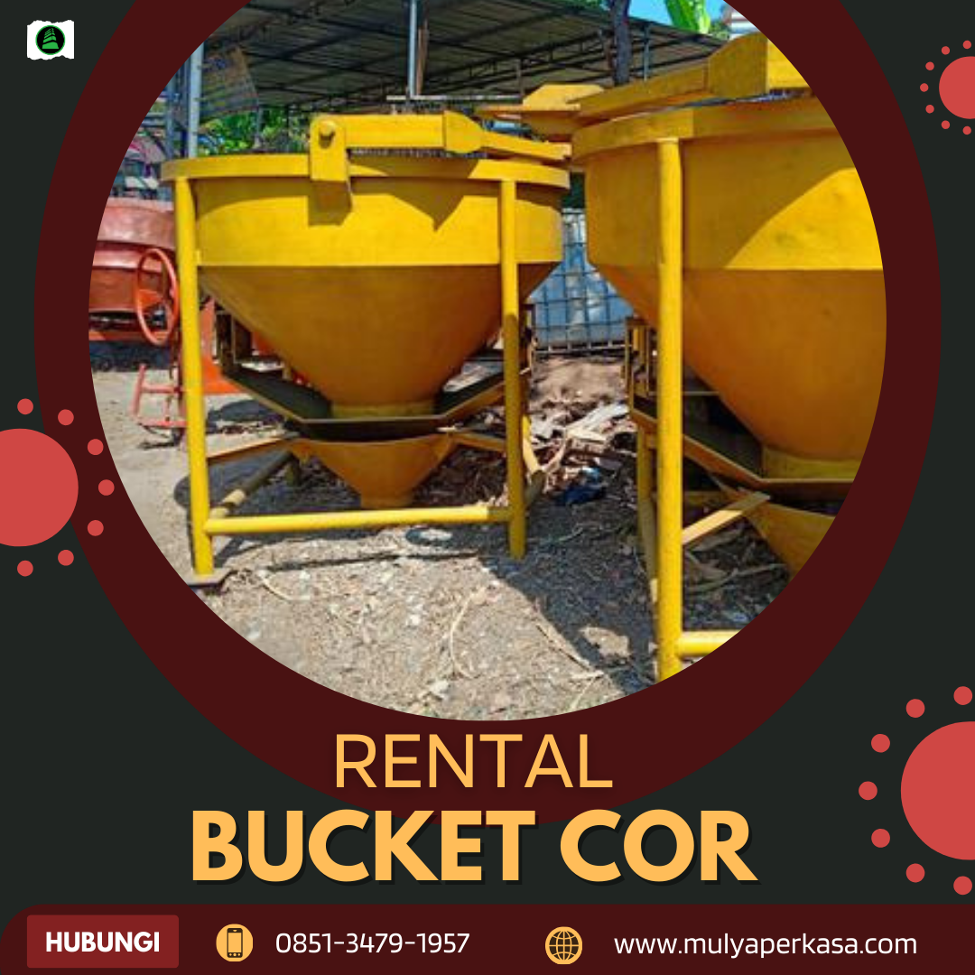 Jasa Sewa Bucket Cor Tangerang Selatan 800-1000 Liter | Pengecoran Lebih Efisien