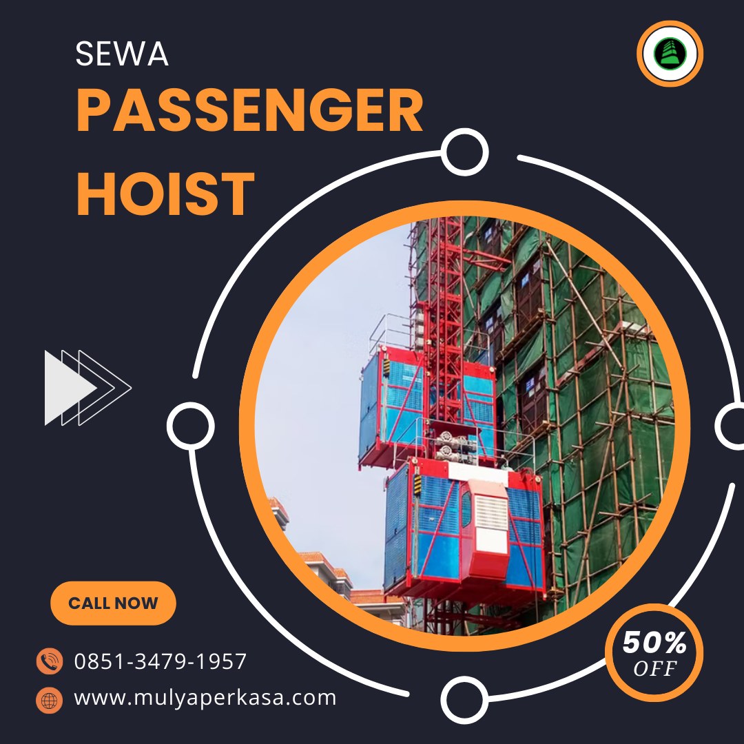 Pusat Sewa Passenger Hoist Jakarta Pusat 0851-3479-1957 | Lift Barang Solusi Super Efisien