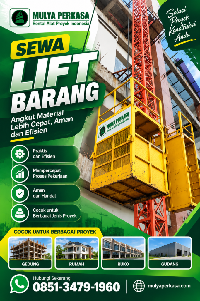 Sewa lift barang Banyuasin Sumatera Selatan untuk proyek konstruksi