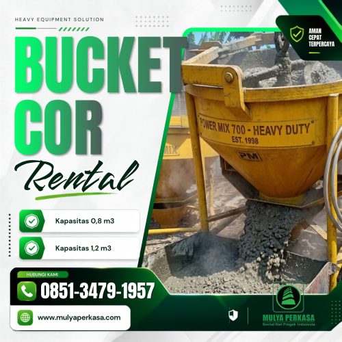 Sewa bucket cor Cilacap untuk mempercepat proses pengecoran.