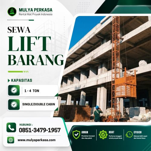 Pengangkutan material proyek lebih efisien dengan sewa lift barang Jakarta Pusat.