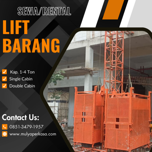 Sewa Lift Barang Jakarta Barat 1-4 Ton Pilihan Terbaik untuk Proyek Modern