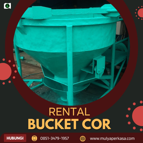 Jasa Sewa Bucket Cor Cimahi 800-1000 Liter | Pengecoran Lebih Efisien