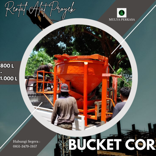 Sewa Bucket Cor Buleleng 800-1000 L | Concrete Bucket Solusi Tepat Pengecoran