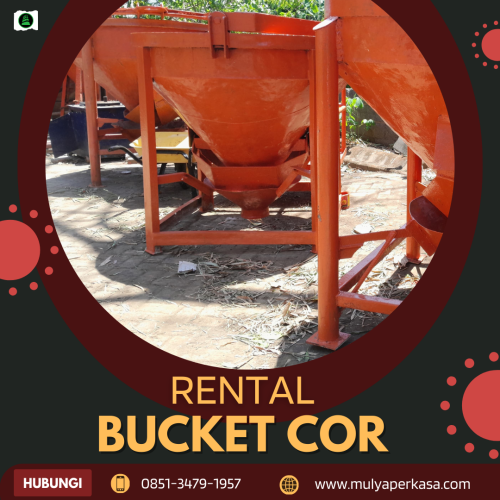 Jasa Sewa Bucket Cor Serang 800-1000 Liter | Pengecoran Lebih Efisien