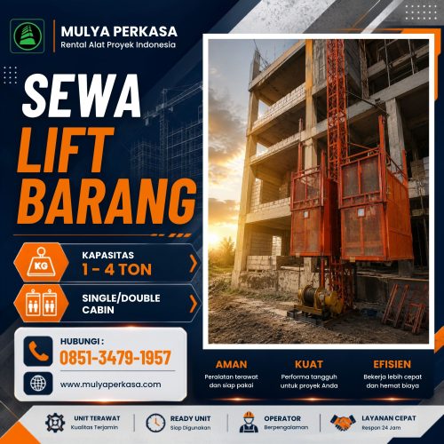 Jasa sewa lift barang Surabaya untuk mempercepat distribusi material proyek
